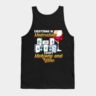 Everything In Moderation Except Mahjong And Wine Tank Top